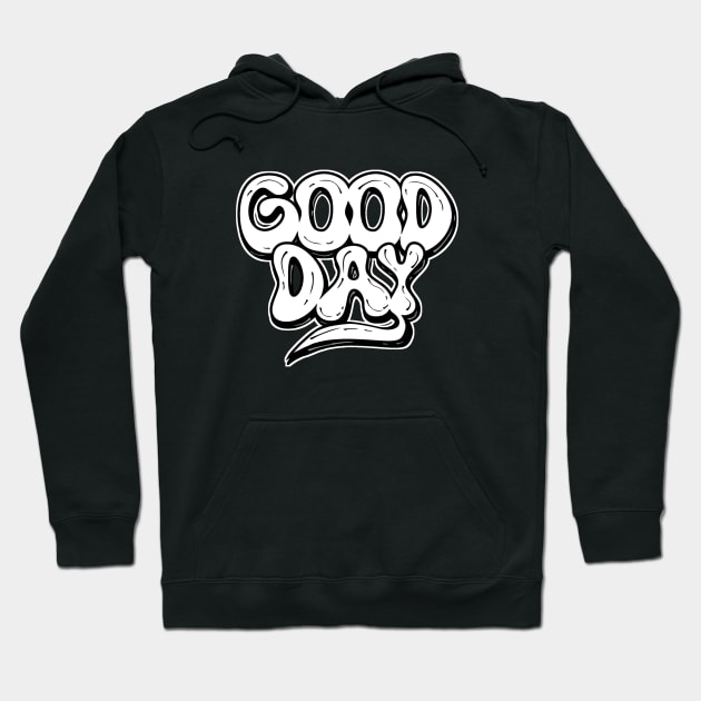 Good days Hoodie by Cahya. Id